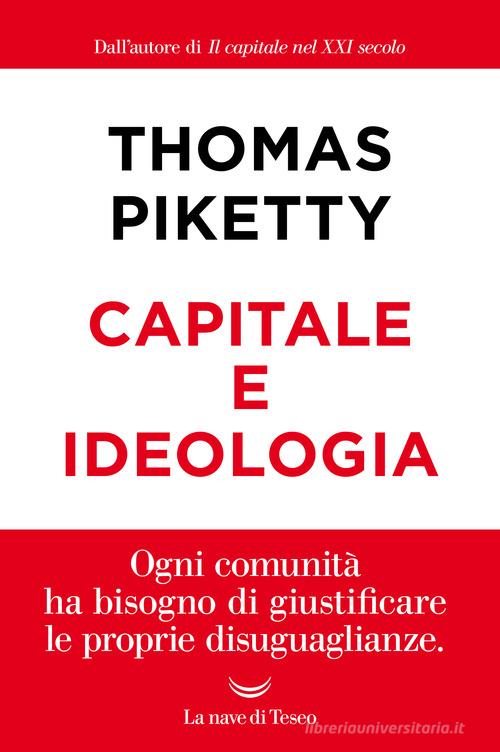 Capitale e ideologia di Thomas Piketty edito da La nave di Teseo