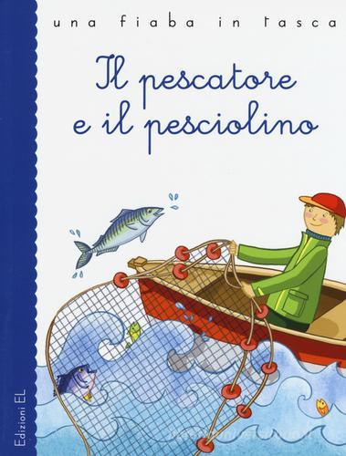 Il pescatore e il pesciolino di Stefano Bordiglioni, Esopo edito da EL