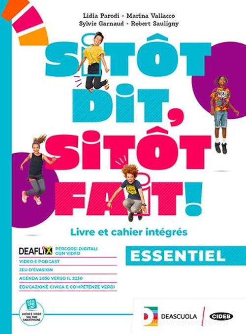 Sitot dit, sitot fait. Livre de l'élève. BES essentiel. Per la Scuola media. Con espansione online di Lidia Parodi, Marina Vallacco, Sylvie Garnaud edito da Black Cat-Cideb