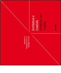 Architettura e creatività-Architecture and creativity di Desmond Hui, Francesca Muzzillo, Antonella Violano edito da Alinea