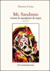 Mr. Sandman, ovvero lo spargitore di sogni di Simone Costa edito da Zona