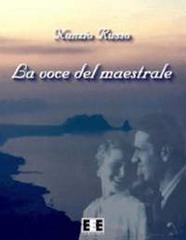 La voce del maestrale di Nunzio Russo edito da EEE-Edizioni Esordienti E-book