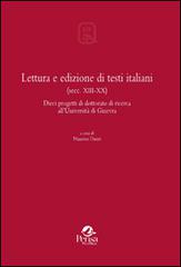 Lettura e edizione di testi italiani (secc. XIII-XX). Dieci progetti di dottorato di ricerca all'Università di Ginevra edito da Pensa Multimedia