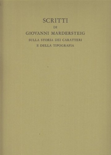 Scritti sulla storia dei caratteri e della tipografia di Giovanni Mardersteig edito da Il Polifilo