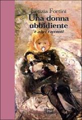 Una donna ubbidiente e altri racconti di Letizia Fortini edito da Moretti & Vitali