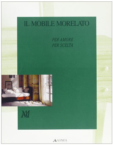 Il mobile di Morelato per amore per scelta. Catalogo edito da Alinea