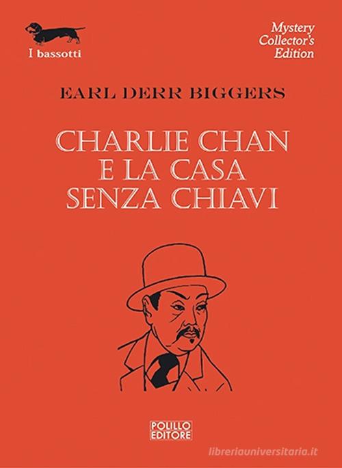 Charlie Chan e la casa senza chiavi di Earl D. Biggers edito da Polillo