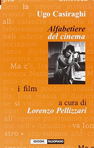 Alfabetiere del cinema di Ugo Casiraghi edito da Falsopiano