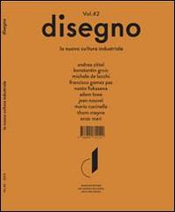 Disegno. La nuova cultura industriale. Ediz. multilingue vol.2 di Stefano Casciani edito da SCMD Media e Design