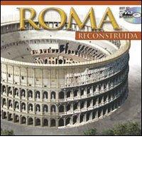 Roma ricostruita maxi. Ediz. spagnola. Con DVD edito da Archeolibri