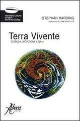 Terra vivente. Scienza, intuizione e gaia di Stephan Harding edito da Aboca Edizioni