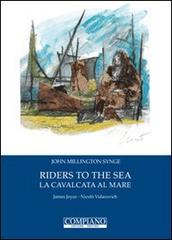 Riders to the sea-La cavalcata al mare di John M. Synge edito da Compiano