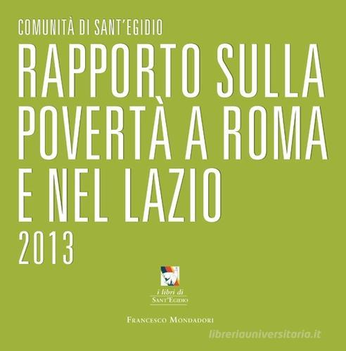Rapporto sulla povertà a Roma e nel Lazio 2013 edito da Francesco Mondadori