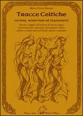 Tracce celtiche di Marco F. Barozzi edito da Terra di Mezzo