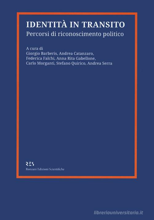 Identità in transito. Percorsi di riconoscimento politico edito da Ronzani Edizioni Scientifiche