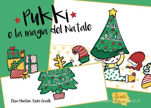 Pukki e la magia del Natale. Ediz. a colori di Elisa Mantoni, Vincenzo Covelli edito da Artebambini