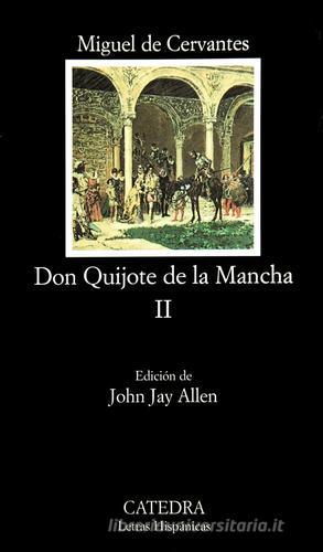 Don Quijote de la Mancha vol.2 di Miguel de Cervantes edito da Catedra