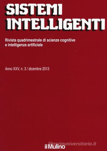Sistemi intelligenti (2013) vol.3 edito da Il Mulino