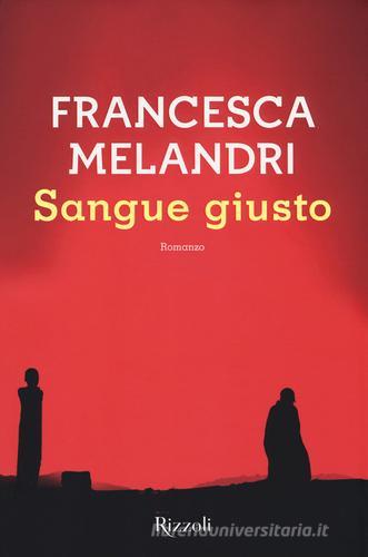 Sangue giusto di Francesca Melandri edito da Rizzoli