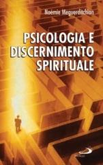 Psicologia e discernimento spirituale di Noémie Meguerditchain edito da San Paolo Edizioni
