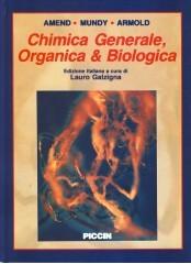 Chimica generale, organica e biologica di John R. Amend, Bradford P. Mundy, Melvin T. Arnold edito da Piccin-Nuova Libraria