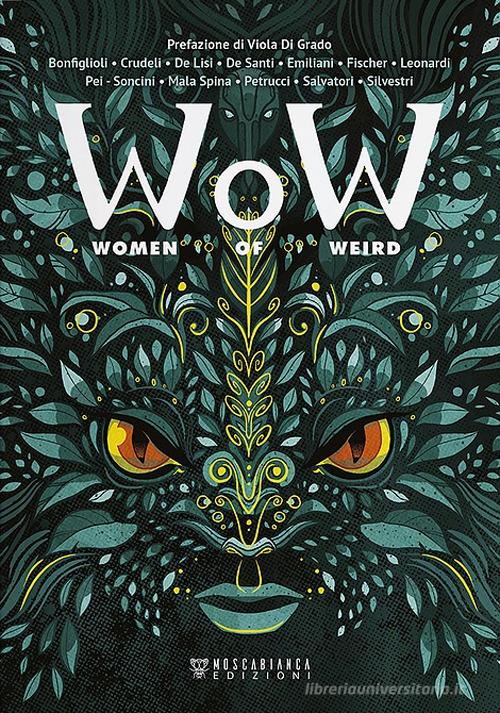 W.o.W. Women of Weird. Ediz. italiana edito da Moscabianca Edizioni