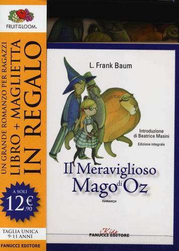 Il meraviglioso mago di Oz. Ediz. integrale. Con gadget di L. Frank Baum edito da Fanucci