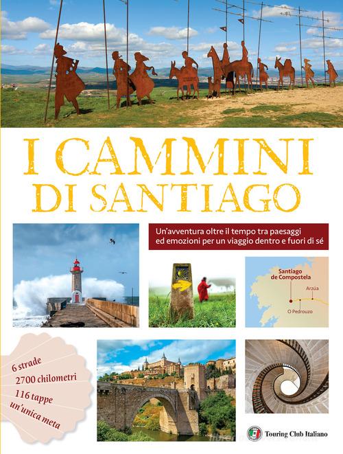 I cammini di Santiago di Fabrizio Ardito edito da Touring