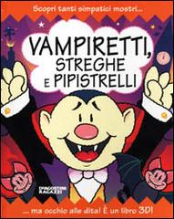 Vampiretti, streghe e pipistrelli edito da De Agostini