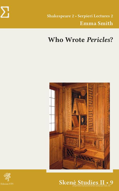 Who wrote «Pericles»? di Emma Smith edito da Edizioni ETS