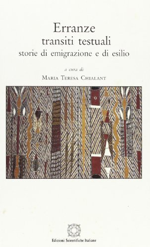 Erranze, transiti testuali, storie di emigrazione ed esilio edito da Edizioni Scientifiche Italiane