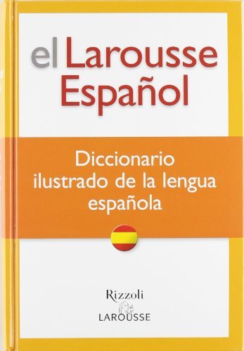 Larousse español. Diccionario de la lengua española (El) edito da Rizzoli Larousse
