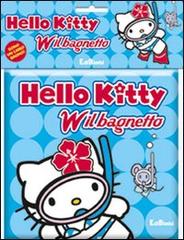 W il bagnetto. Hello Kitty edito da Edibimbi