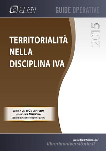 La territorialità nella disciplina IVA edito da Seac