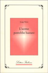 L' uomo potrebbe bastare di Luigi Nero edito da Guida