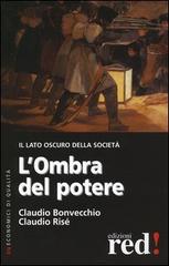 L'ombra del potere di Claudio Bonvecchio, Claudio Risé edito da Red Edizioni