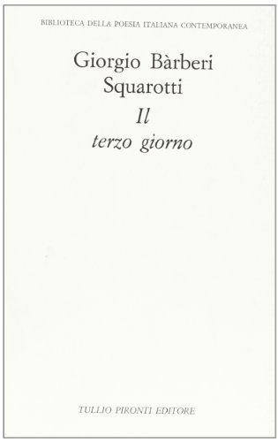 Il terzo giorno di Giorgio Bàrberi Squarotti edito da Tullio Pironti