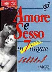 Amore e sesso in 7 lingue edito da L'Airone Editrice Roma