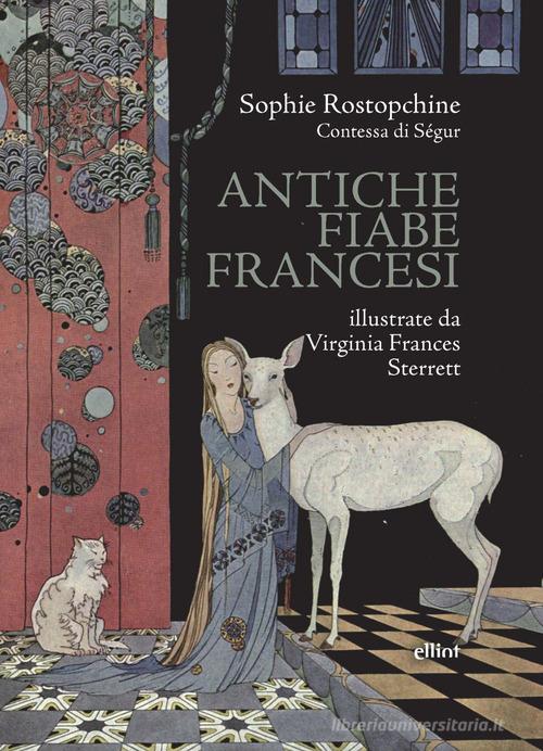 Antiche fiabe francesi di Sophie Ségur edito da Elliot