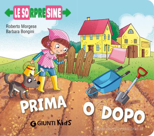 Prima o dopo. Le sorpresine. Ediz. a colori di Roberto Morgese edito da Giunti Editore