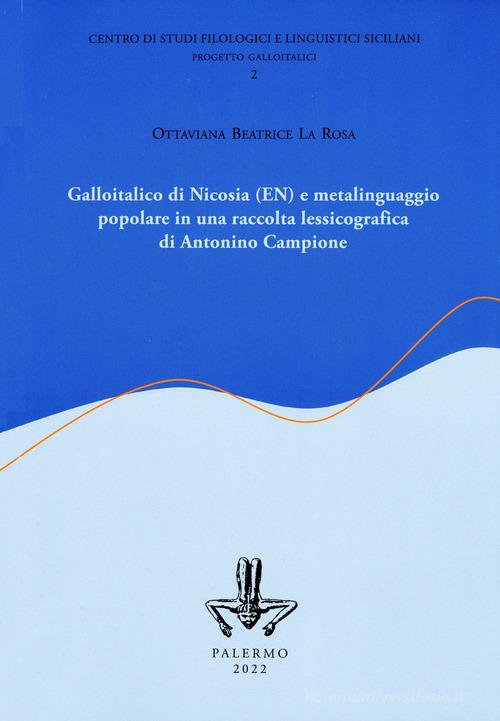 Galloitalico di Nicosia e metalinguaggio popolare in una raccolta lessicografica di Antonino Campione edito da Centro Studi Filologici e Linguistici Siciliani