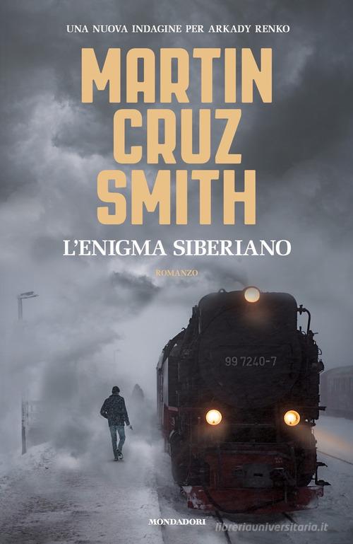 L' enigma siberiano di Martin Cruz Smith edito da Mondadori