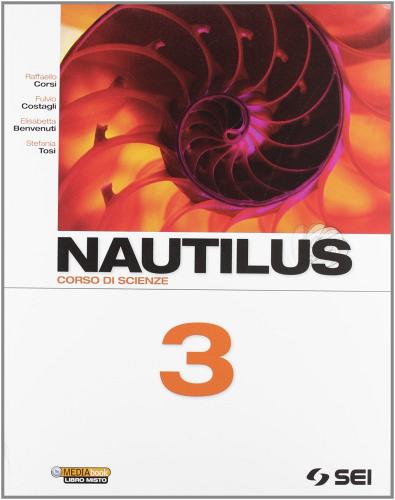 Nautilus. Corso di scienze. Per la Scuola media vol.3 edito da SEI