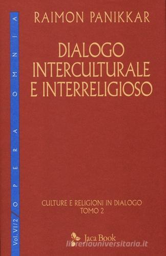 Culture e religioni in dialogo vol.6.2 di Raimon Panikkar edito da Jaca Book