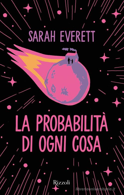 La probabilità di ogni cosa di Sarah Everett edito da Rizzoli
