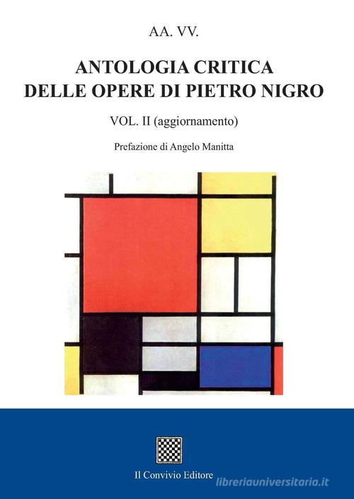 Antologia critica delle opere di Pietro Nigro vol.2 edito da Il Convivio