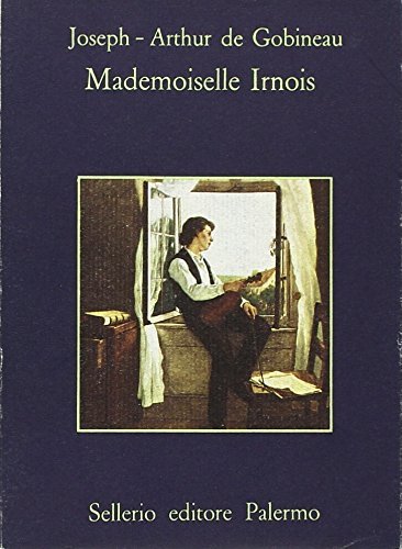 Mademoiselle Irnois di Joseph-Arthur de Gobineau edito da Sellerio Editore Palermo
