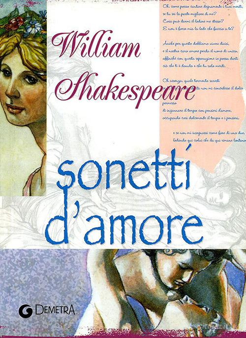 Sonetti d'amore di William Shakespeare edito da Demetra
