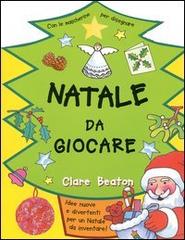 Natale da giocare di Clare Beaton edito da EL