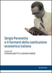 Sergio Paronetto e il formarsi della costituzione economica italiana edito da Rubbettino